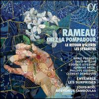 Rameau chez la Pompadour - Clment Debieuvre (tenor); David Witczak (baritone); Eugnie Lefebvre (soprano); Jehanne Amzal (soprano); Les Surprises;...