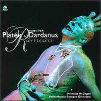 Rameau: Suites from Plate & Dardanus - Philharmonia Baroque Orchestra; Nicholas McGegan (conductor)