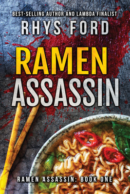 Ramen Assassin: Volume 1 - Ford, Rhys