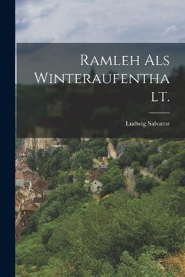 Ramleh als Winteraufenthalt. - Ludwig Salvator (Archduke of Austria) (Creator)