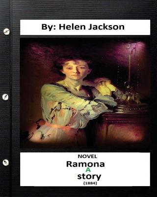 Ramona (1884) NOVEL By: Helen Jackson - Jackson, Helen