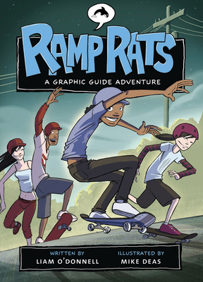 Ramp Rats: A Graphic Guide Adventure - O'Donnell, Liam