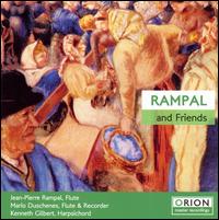 Rampal and Friends - Jean-Pierre Rampal (flute); Kenneth Gilbert (harpsichord); Mario Duschenes (recorder); Mario Duschenes (flute)