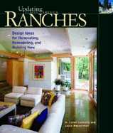 Ranches: Design Ideas for Renovating, Remodeling, and Build