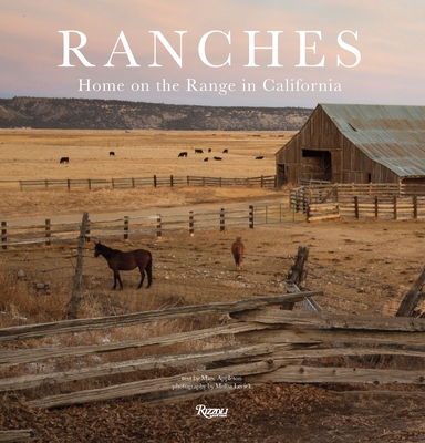 Ranches: Home on the Range in California - Appleton, Marc, and Levick, Melba (Photographer)