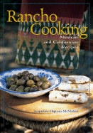 Rancho Cooking: Mexican and Californian Recipes