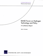 Rand Forum on Hydrogen Technology and Policy: A Conference Report