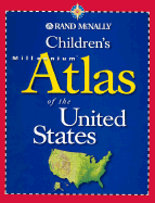 Rand McNally Children's Millennium Atlas of the United States - Rand McNally (Creator)