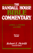 Randall House Bible Commentary: James 1and 2 Peter - Harrison, Paul V, Th.D., and Picirilli, Robert E