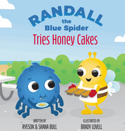 Randall the Blue Spider: Tries Honey Cakes