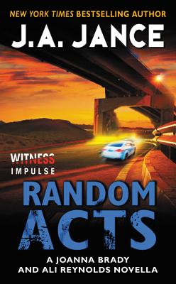 Random Acts: A Joanna Brady and Ali Reynolds Novella - Jance, J A
