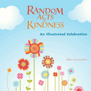 Random Acts of Kindness: An Illustrated Celebration
