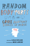 Random Body Parts: Gross Anatomy Riddles in Verse