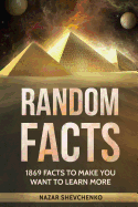 Random Facts: 1869 Facts To Make You Want To Learn More
