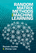 Random Matrix Methods for Machine Learning