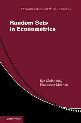 Random Sets in Econometrics - Molchanov, Ilya, and Molinari, Francesca