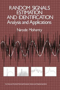 Random Signals Estimation and Identification: Analysis and Applications - Mohanty, Nirode