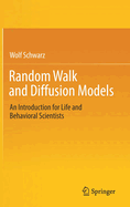 Random Walk and Diffusion Models: An Introduction for Life and Behavioral Scientists