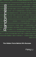 Randomness: The Hidden Force Behind AI's Success
