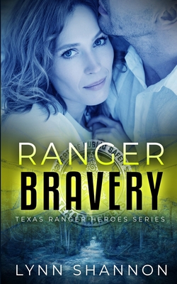 Ranger Bravery: A Small-town Christian Romantic Suspense - Shannon, Lynn