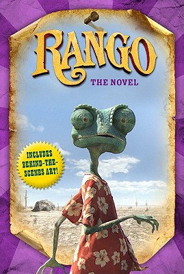 Rango: The Novel - Fontes, Justine, and Fontes, Ron, and Logan, John (Screenwriter)