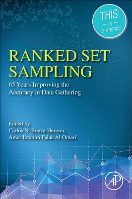 Ranked Set Sampling: 65 Years Improving the Accuracy in Data Gathering - Bouza-Herrera, Carlos N., and Falah Al-Omari, Amer Ibrahim