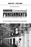 Ranking Correctional Punishments: Views from Offenders, Practitioners, and the Public
