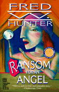 Ransom for an Angel - Hunter, Fred W