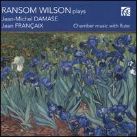 Ransom Wilson plays Damase & Franaix - Arnaud Leroy (clarinet); Jacques Tys (oboe); Jean-Michel Damase (piano); Orpheus Chamber Music Ensemble; Ransom Wilson (flute)