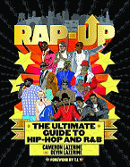 Rap-Up: The Ultimate Guide to Hip-Hop and R&B - Lazerine, Devin, and Lazerine, Cameron