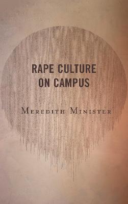 Rape Culture on Campus - Minister, Meredith