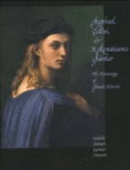 Raphael, Cellini and Renaissance Banker: The Patronage of Bindo Altoviti