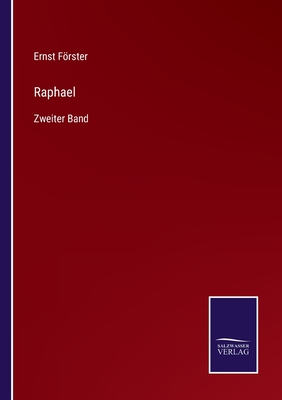 Raphael: Zweiter Band - Frster, Ernst