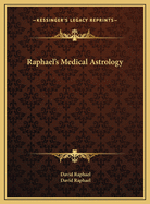 Raphael's Medical Astrology