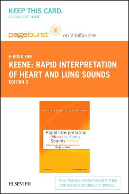 Rapid Interpretation of Heart and Lung Sounds - Elsevier eBook on Vitalsource (Retail Access Card): A Guide to Cardiac and Respiratory Auscultation in Dogs and Cats - Keene, Bruce W, DVM, Msc, and Smith, Francis W K, DVM, and Tilley, Larry P, DVM