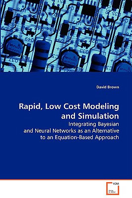Rapid, Low Cost Modeling and Simulation - Brown, David