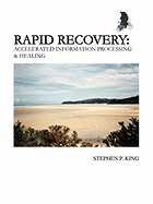 Rapid Recovery: Accelerated Information Processing & Healing