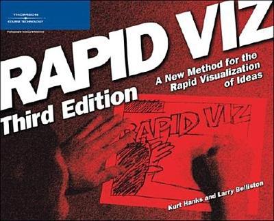 Rapid Viz: A New Method for the Rapid Visualitzation of Ideas - Hanks, Kurt, and Belliston, Larry