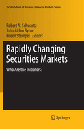 Rapidly Changing Securities Markets: Who Are the Initiators?