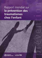 Rapport Mondial Sur La Prevention Des Traumatismes de L'Enfant
