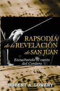 Rapsodia de la Revelacin de San Juan: Escuchando el canto del Cordero