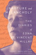 Rapture and Melancholy: The Diaries of Edna St. Vincent Millay