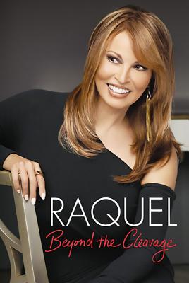 Raquel Welch: Beyond the Cleavage - Welch, Raquel