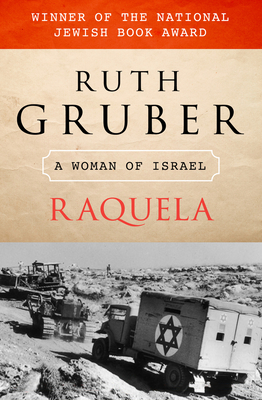 Raquela: A Woman of Israel - Gruber, Ruth