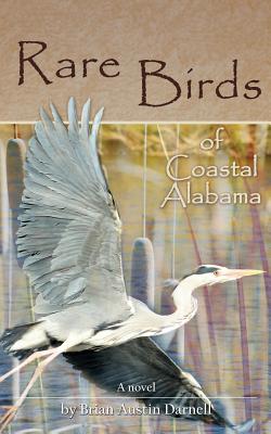 Rare Birds of Coastal Alabama - Darnell, Brian Austin