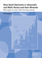 Rare Earth Elements in Ultramafic and Mafic Rocks and Their Minerals: Main Types of Rocks: Rock-Forming Minerals