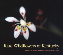 Rare Wildflowers of Kentucky - Barnes, Thomas G, and White, Deborah, and Evans, Marc