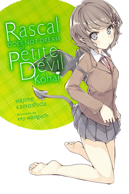 Rascal Does Not Dream of Petite Devil Kohai (Light Novel): Volume 2 - Kamoshida, Hajime, and Mizoguchi, Keji, and Cunningham, Andrew (Translated by)