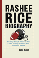 Rashee Rice Biography: Breaking Through Defenses - The Career Journey of an Elite Wide Receiver in the NFL