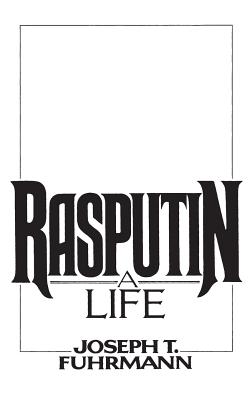 Rasputin: A Life - Fuhrmann, Joseph